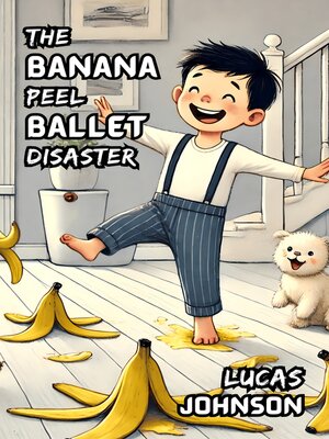 cover image of The Banana Peel Ballet Disaster